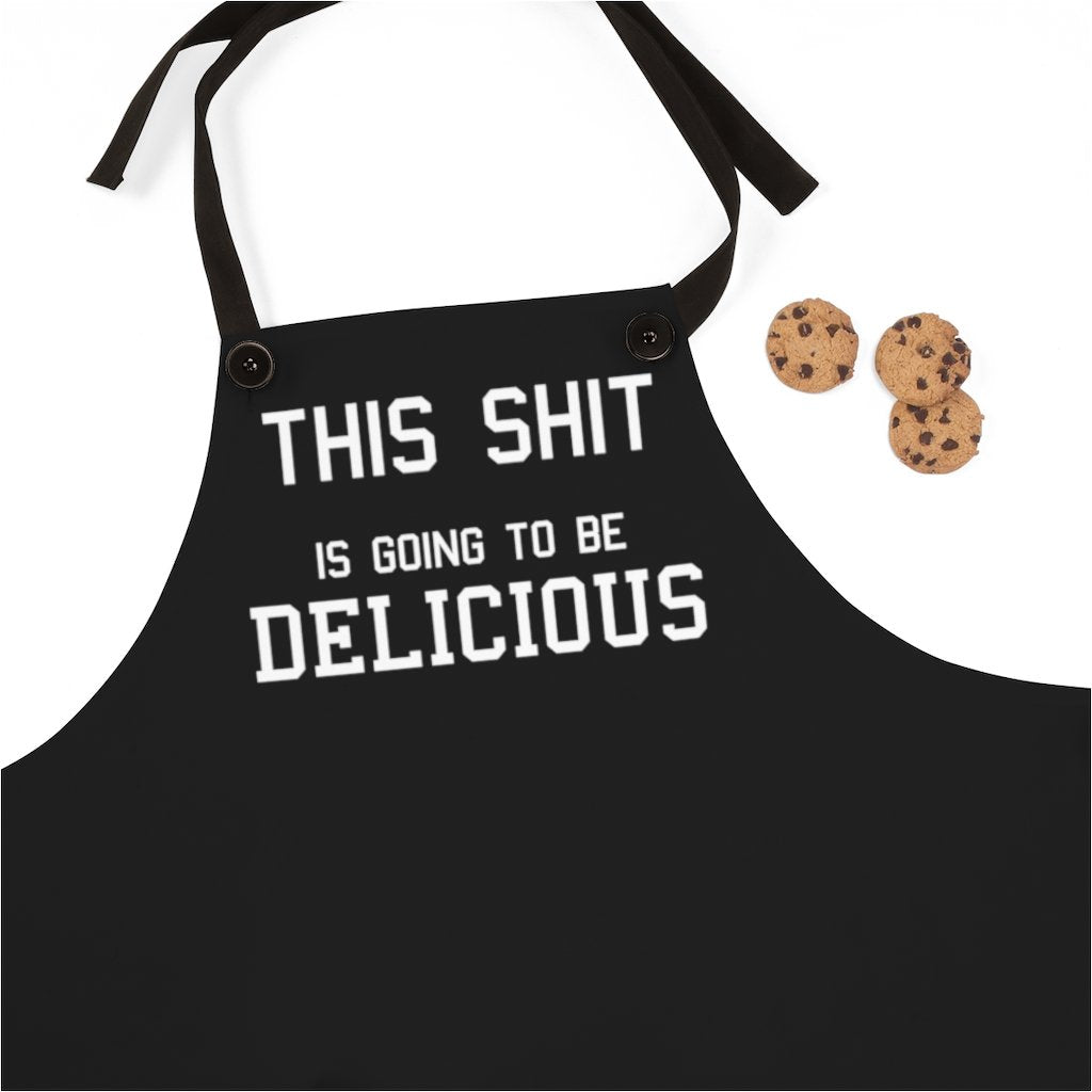 Personalized Apron This Shit Is Going To Be Delicious In My